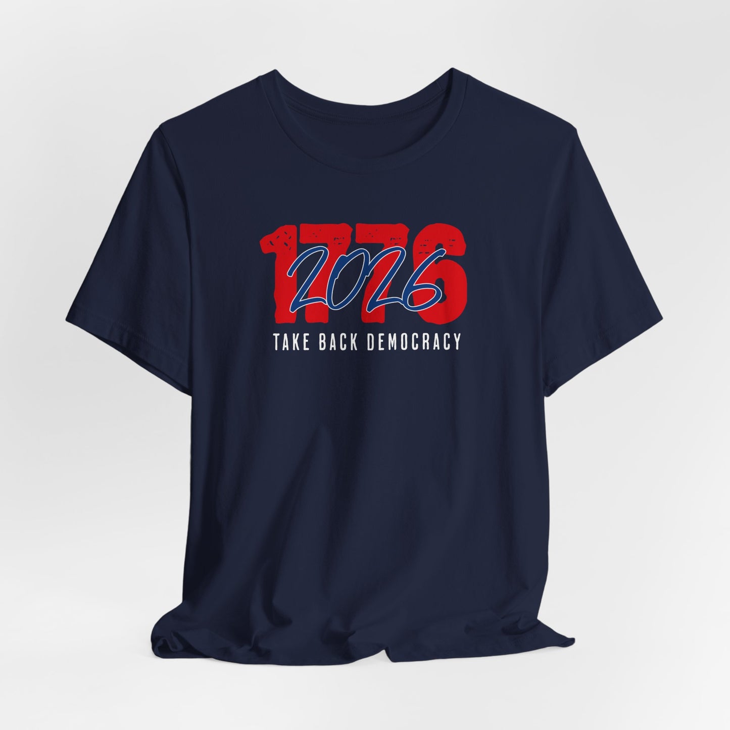 1776–2026 Take Back Democracy T-Shirt