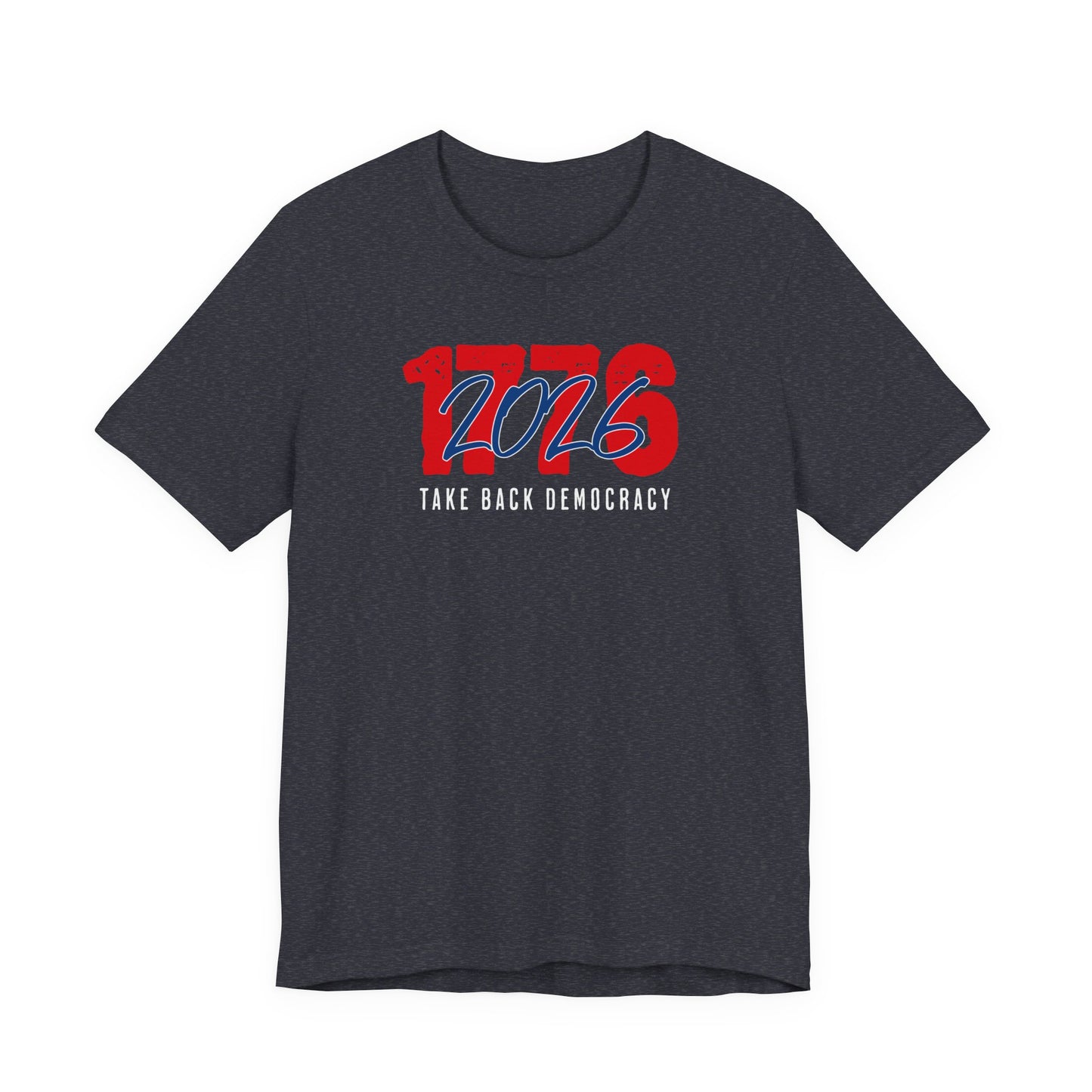 1776–2026 Take Back Democracy T-Shirt