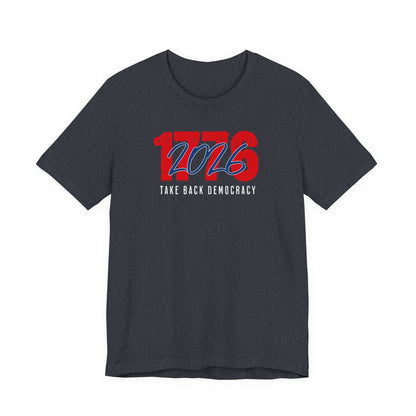 1776–2026 Take Back Democracy T-Shirt