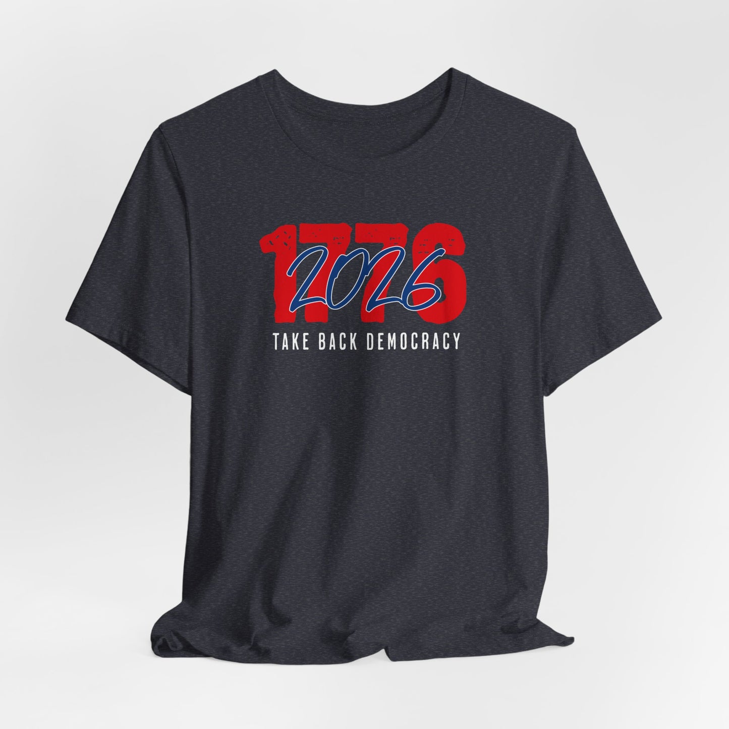 1776–2026 Take Back Democracy T-Shirt