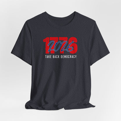 1776–2026 Take Back Democracy T-Shirt