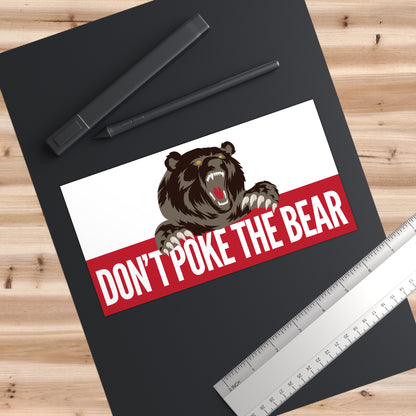 Don't Poke the Bear Bumper Stickers - Car Decals, Motivational Stickers, Unique Gifts, Home Decor, Gifts for Californians