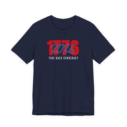 1776–2026 Take Back Democracy T-Shirt
