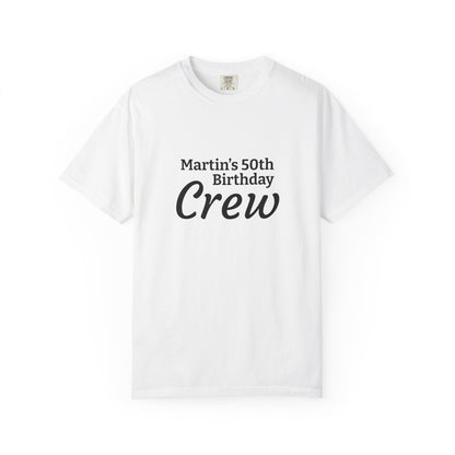 Personalized “Martin’s 50th Birthday Crew” T-Shirt